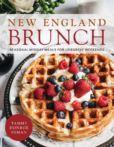 New England Brunch: Seasonal Midday Meals for Leisurely Weekends (Author-Signed)